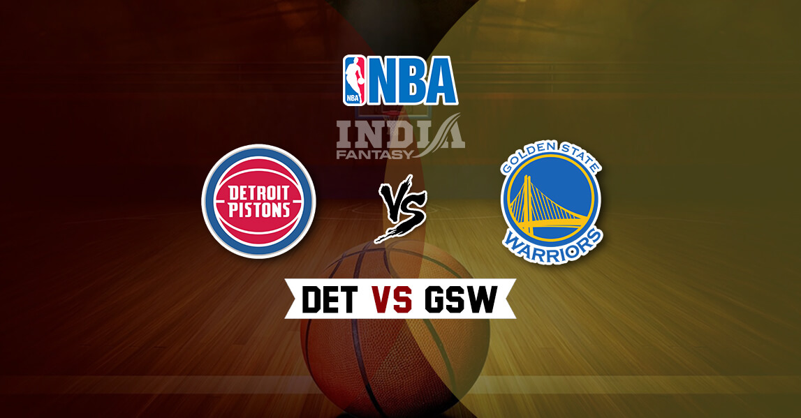 DET vs GSW Dream11 NBA Team Prediction - Fantasy Team News