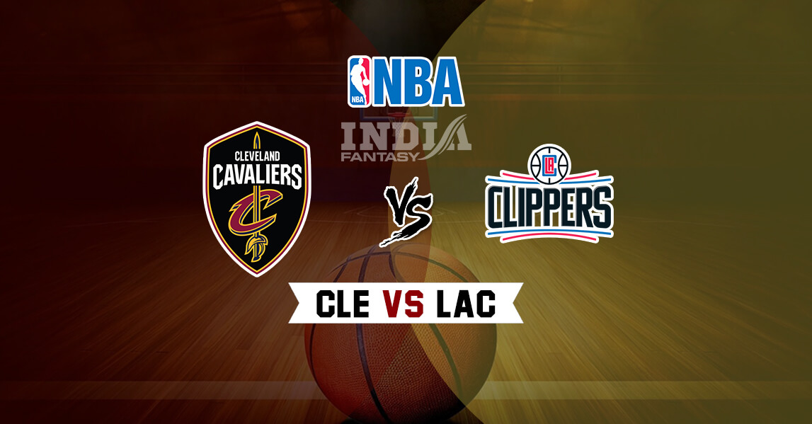 CLE vs LAC Dream11 NBA Team Prediction - Fantasy Team News