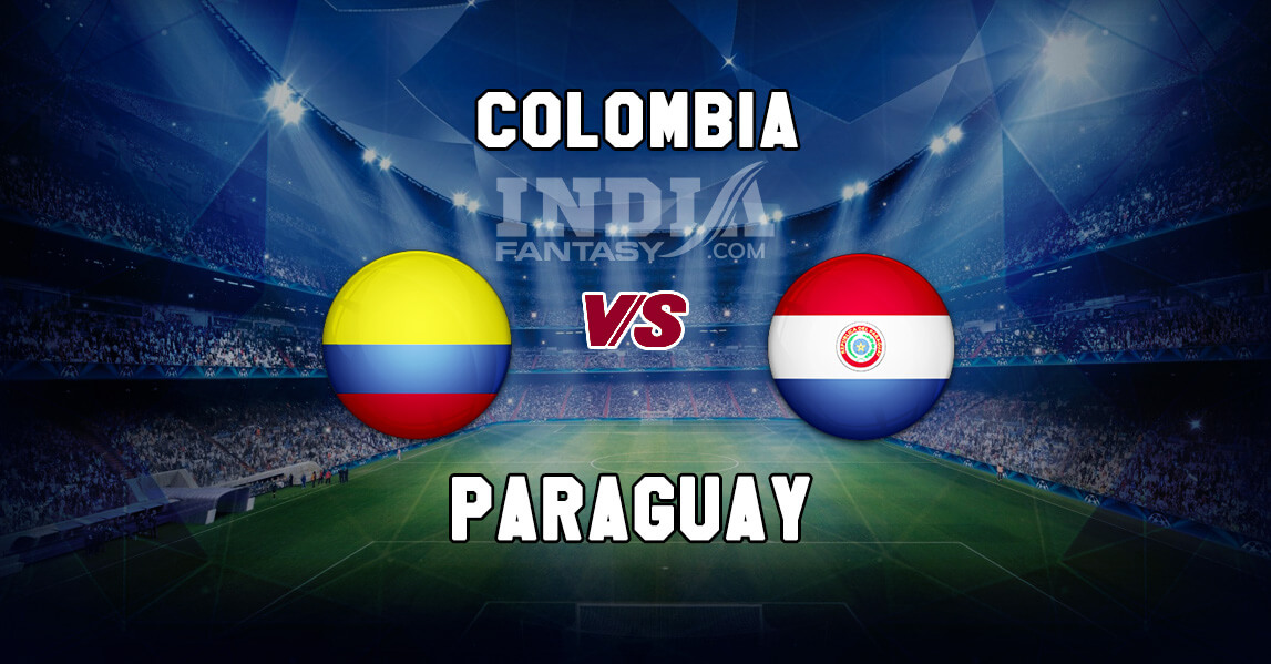 Col Vs Par Dream11 Team Prediction Copa America 2019 Colombia Vs Paraguay Fantasy Team News