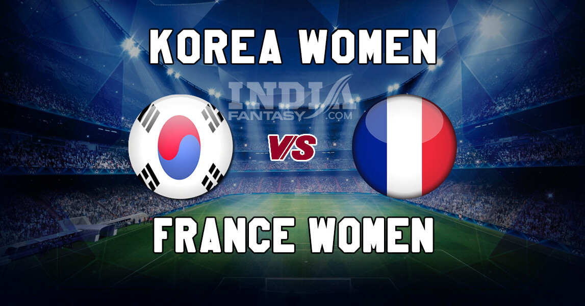 Kor W Vs Fra W Dream11 Team Prediction Fifa Women S World Cup France Vs South Korea Fantasy Team News