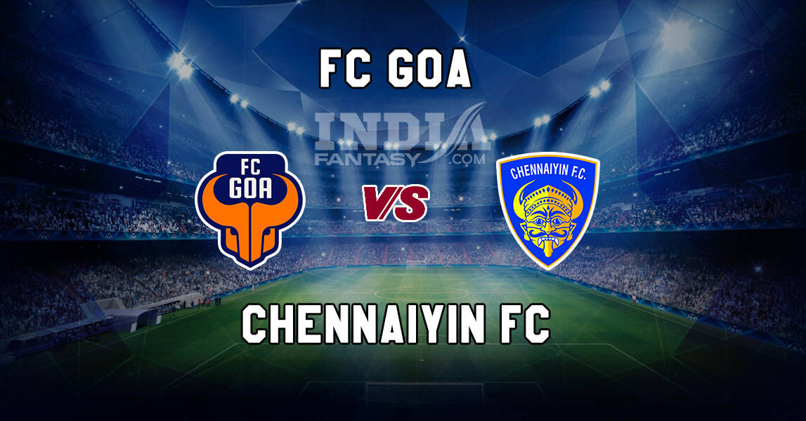 Fcg Vs Cfc Dream11 Match Prediction Fc Goa Vs Chennaiyin Fc