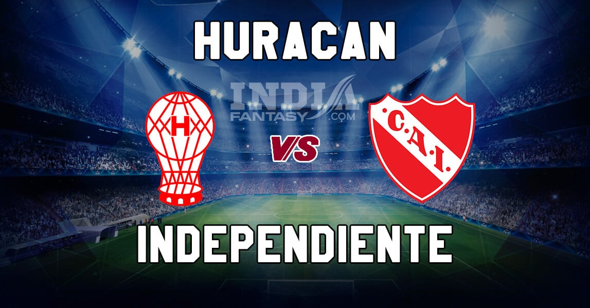 Hur Vs Ind Dream11 Match Prediction Huracan Vs Independiente